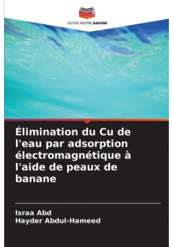 Élimination du Cu de l'eau par adsorption électromagnétique à l'aide de peaux de banane