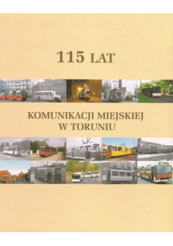 115 lat komunikacji miejskiej w Toruniu