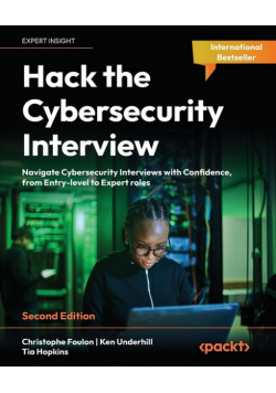 Hack the Cybersecurity Interview - Second Edition