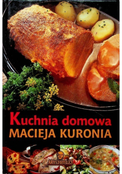 Kuchnia domowa Macieja Kuronia