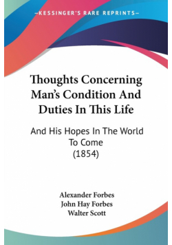 Thoughts Concerning Man's Condition And Duties In This Life