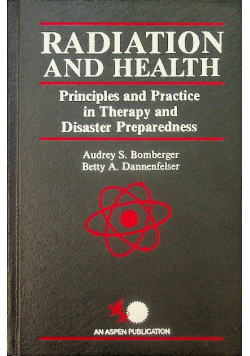 Radiation and health principles and practice
