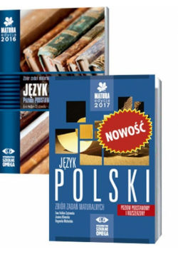 Język polski Matura 2017 Zbiór zadań maturalnych Poziom podstawowy i rozszerzony