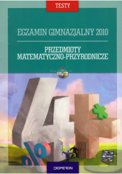 Testy Egzamin gimnazjalny 2010 przedmioty matematyczno-przyrodnicze z płytą CD