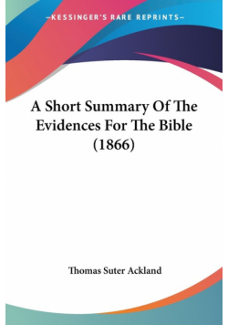A Short Summary Of The Evidences For The Bible (1866)