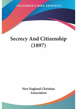 Secrecy And Citizenship (1897)