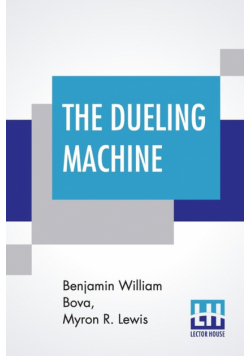 The Dueling Machine