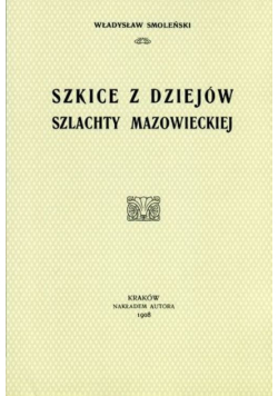 Szkice z dziejów szlachty mazowieckiej