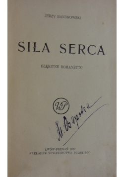 Siła serca. 1922 r.
