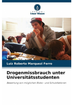 Drogenmissbrauch unter Universitätsstudenten