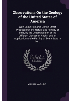 Observations On the Geology of the United States of America