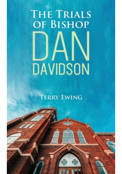 The Trials of Bishop Dan Davidson