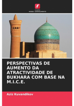 Perspectivas De Aumento Da Atractividade De Bukhara Com Base Na M.i.c.e.