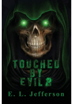 Touched By Evil 2