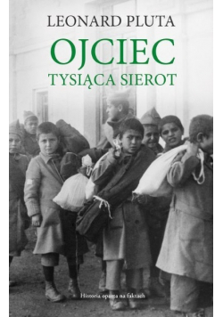 Ojciec Tysiąca Sierot