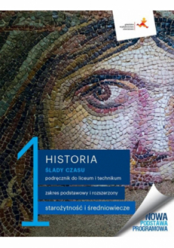 Historia Klasa 1 Ślady czasu Podręcznik Zakres podstawowy i rozszerzony