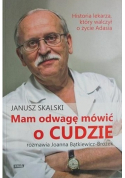 Mam odwagę mówić o cudzie
