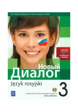 Nowyj Dialog 3. Język rosyjski. Podręcznik z płytą CD. Zakres podstawowy, WSiP