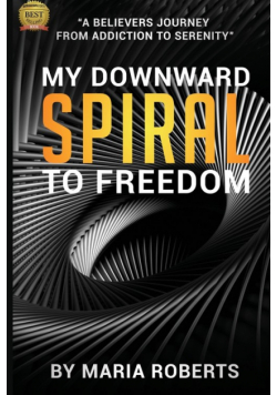 My Downward Spiral to Freedom