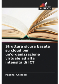 Struttura sicura basata su cloud per un'organizzazione virtuale ad alta intensità di ICT