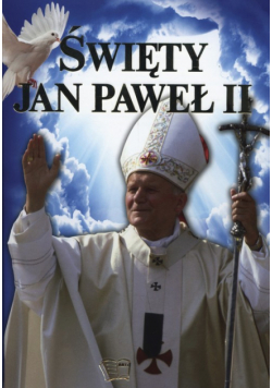 Kolwas Krystyna - Święty Jan Paweł II