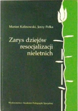 Zarys dziejów resocjalizacji nieletnich