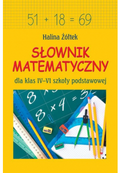 Słownik matematyczny dla klas IV-VI szkoły podstawowej