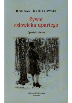 Żywot człowieka upartego