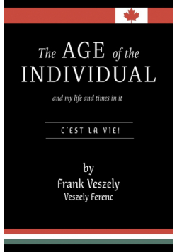 The Age of the Individual and my Life and Times in It