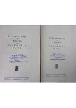Zjednoczenie z Bogiem w tajemnicy ojca,  TOM I,II