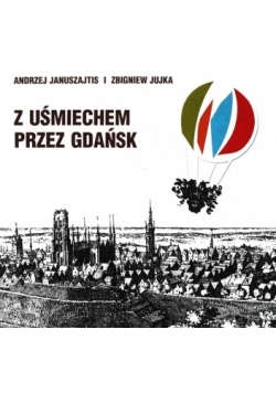 Z uśmiechem przez Gdańsk