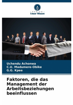 Faktoren, die das Management der Arbeitsbeziehungen beeinflussen