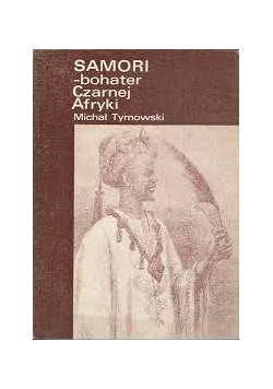 Samori- bohater czarnej Afryki