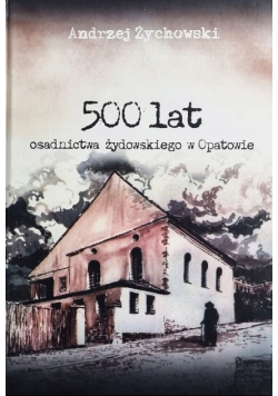 500 lat osadnictwa żydowskiego w Opatowie
