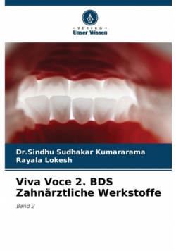 Viva Voce 2. BDS Zahnärztliche Werkstoffe