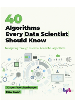 40 Algorithms Every Data Scientist Should Know