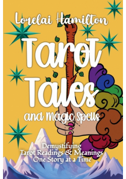 Tarot Tales and Magic Spells