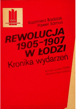 Rewolucja 1905 - 1907 w Łodzi, kronika wydarzeń