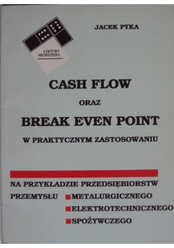 Cash Flow oraz Break Even Point w praktycznym zastosowaniu
