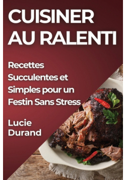Cuisiner au Ralenti