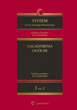 System Prawa Karnego Procesowego tom 1 Zagadnienia ogólne Część 2