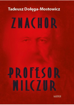 Znachor. Profesor Wilczur TW