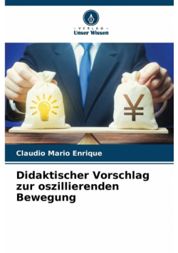 Didaktischer Vorschlag zur oszillierenden Bewegung