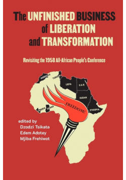 Unfinished Business of Liberation and Transformation