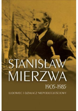 Stanisław Mierzwa 1905 do 1985