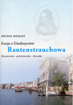 Łucja z Giedroyciów Rautenstrauchowa