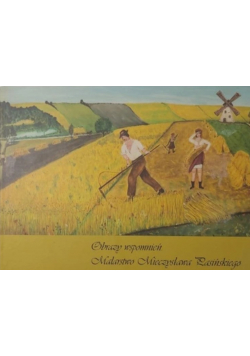 Obrazy wspomnień Malarstwo Mieczysława Pasińskiego