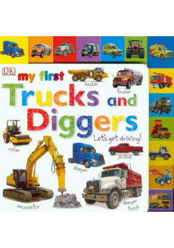 My First Trucks and Diggers Let's Get Driving
