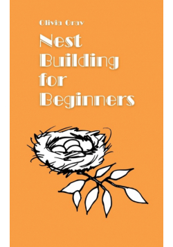 Nest Building for Beginners
