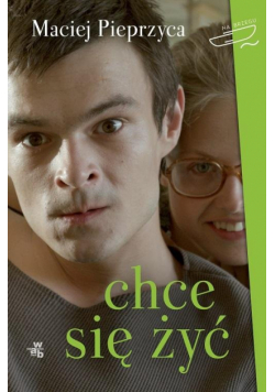 Chce się żyć!